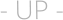 - UP -